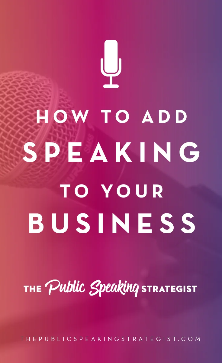 How to Add Speaking to Your Business - The First Steps