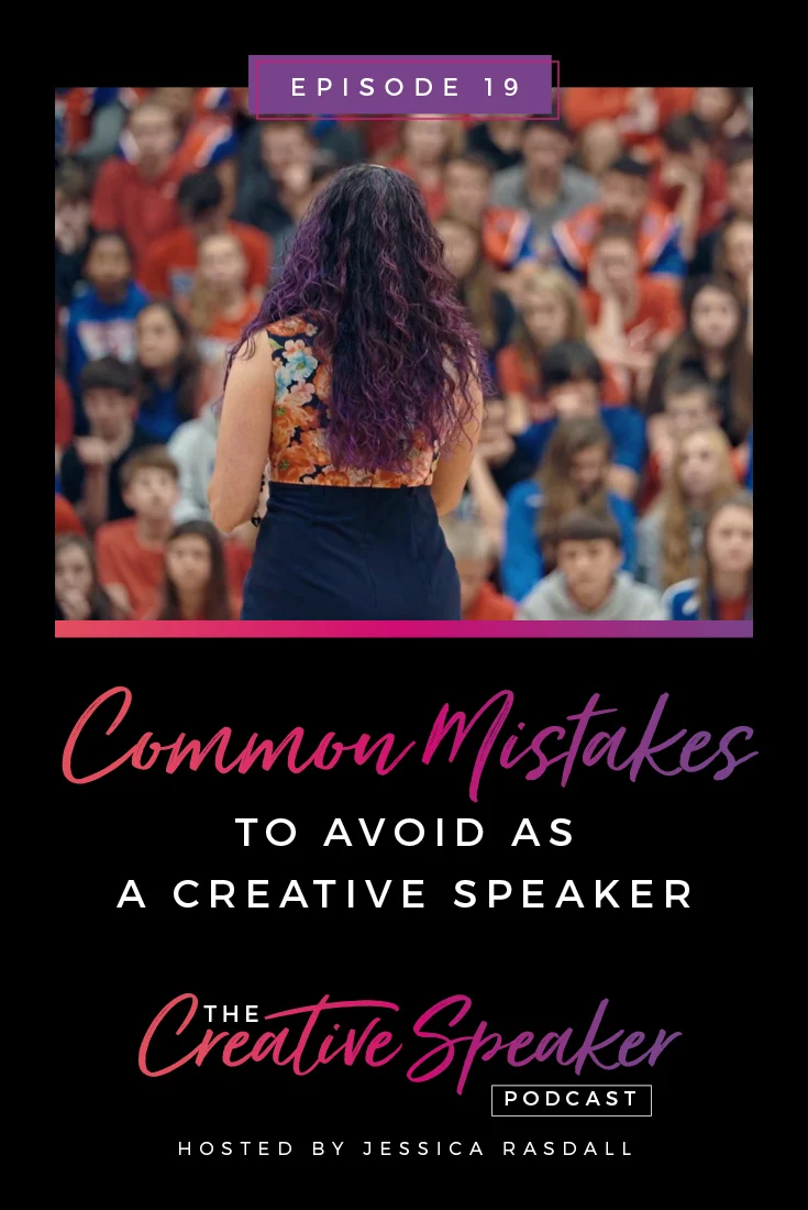 EP 19: Common Mistakes To Avoid As A Creative Speaker