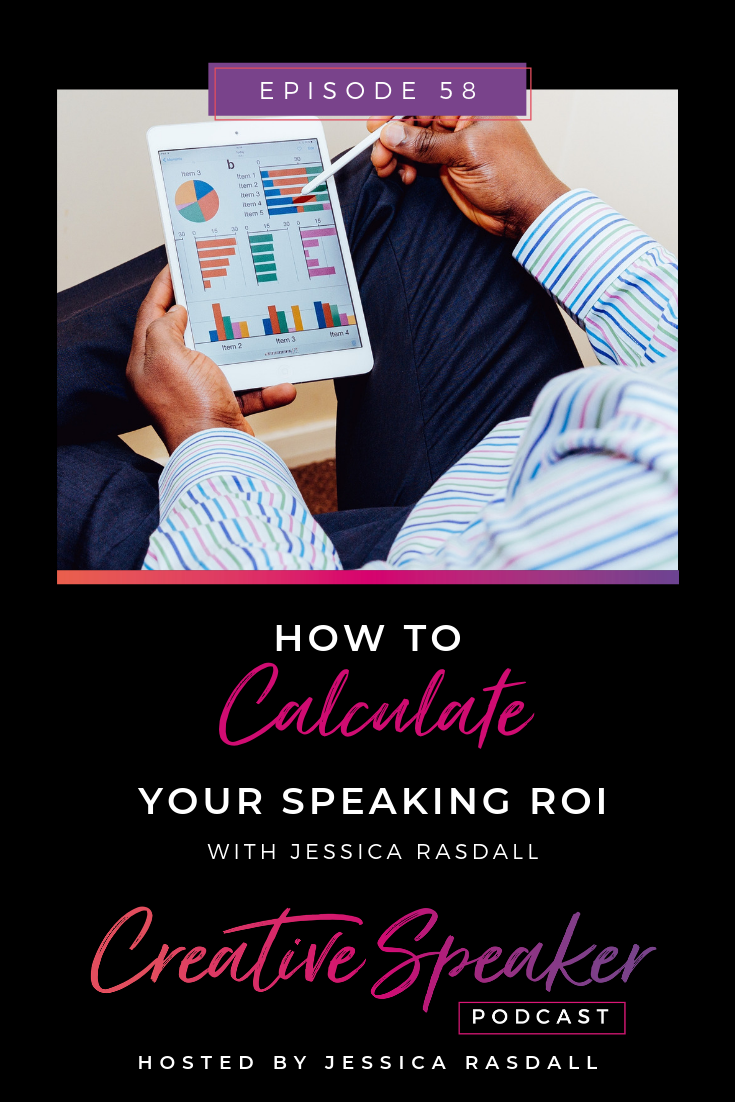 Ep 58: How to Calculate Your Speaking ROI 
