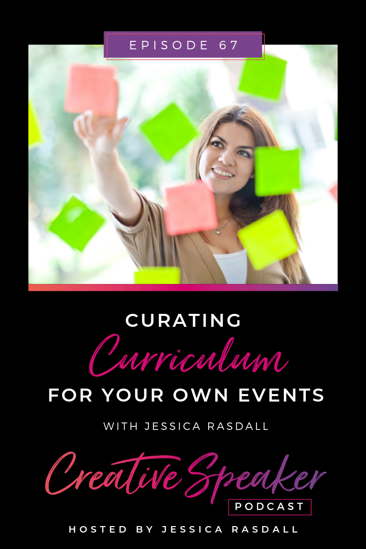 Ep 67: Curating Curriculum for Your Own Events