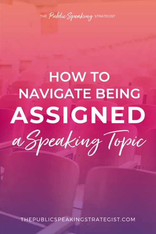 How to Navigate Being Assigned a Speaking Topic 3.png