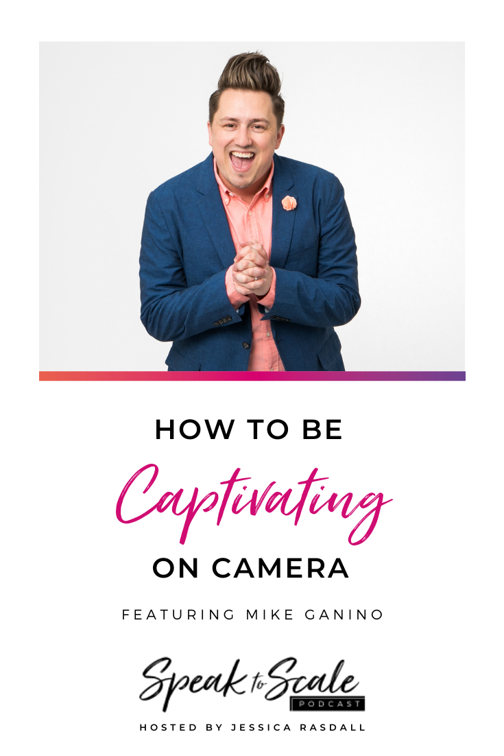 Ep 127: How to be Captivating on Camera (ft. Mike Ganino)