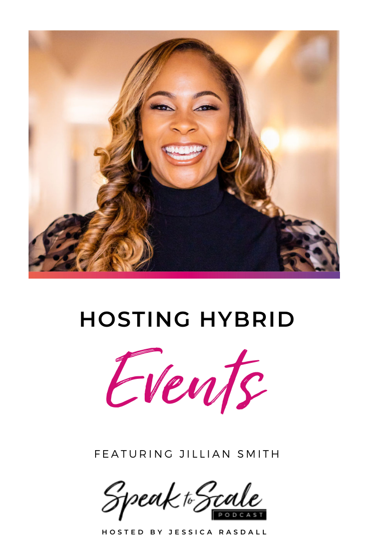 143: Hosting Hybrid Events (ft. Jillian Smith)