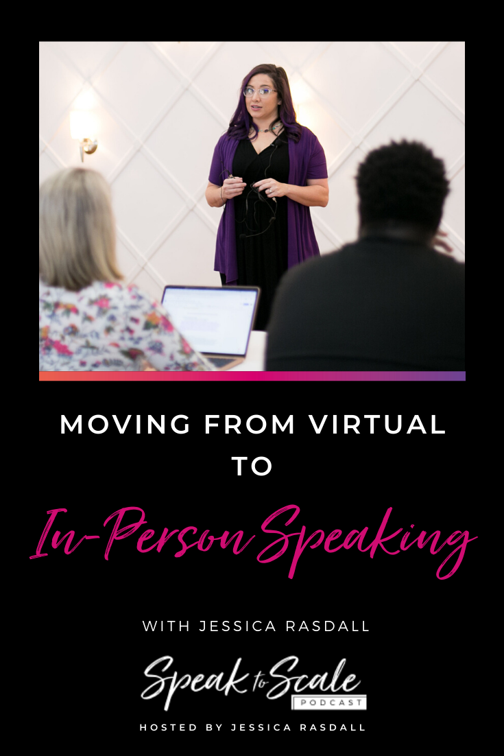 144: Moving from Virtual to In-Person Speaking
