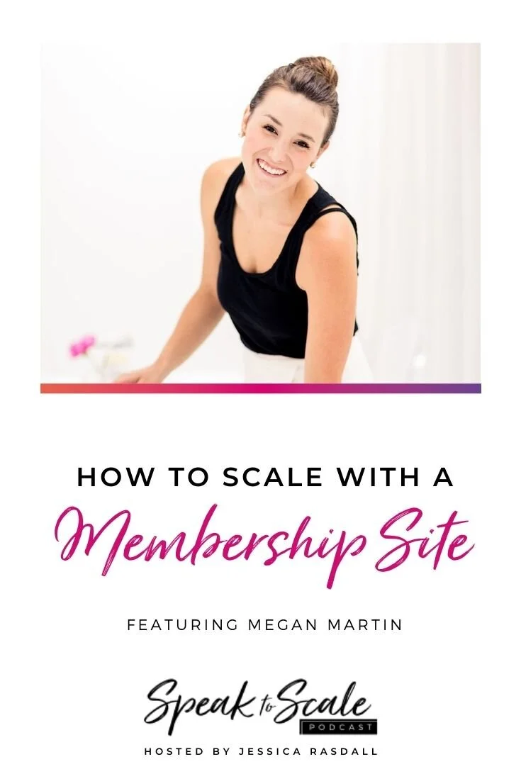 151: How to Scale with a Membership Site (ft. Megan Martin)