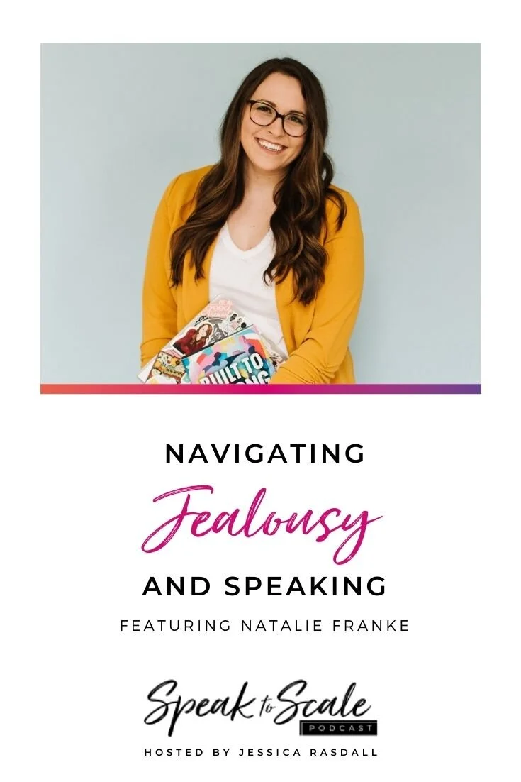 153: Navigating Jealousy and Speaking (ft. Natalie Franke)