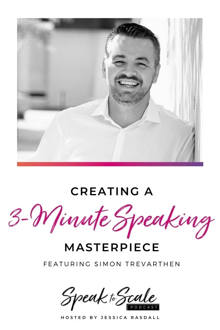 157: Creating a 3-Minute Speaking Masterpiece (ft. Simon Trevarthen)