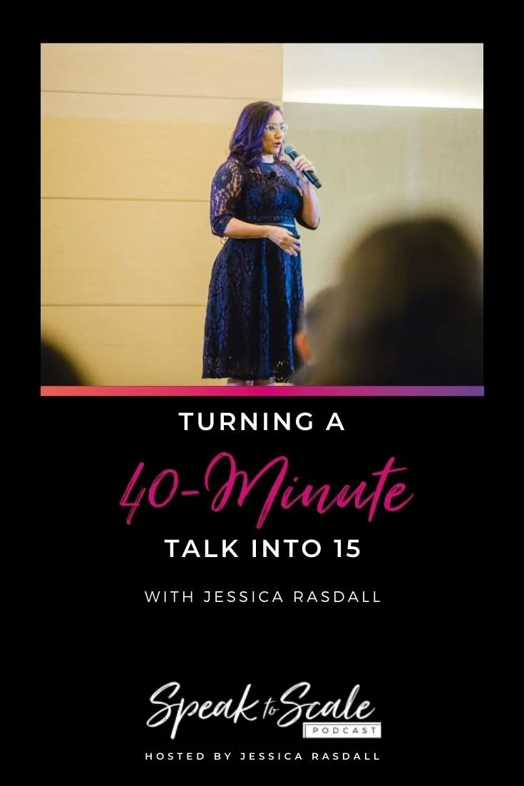 168: Turning a 40-Minute Talk Into 15