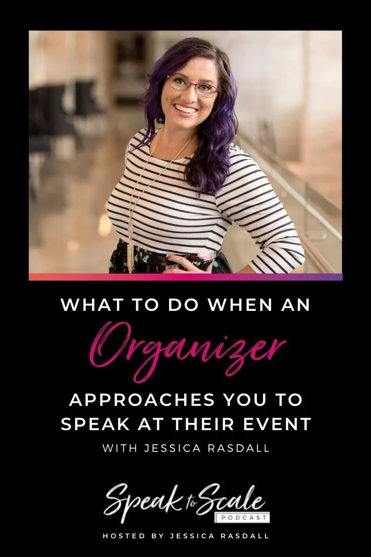 175: What to Do When An Organizer Approaches You to Speak At Their Event