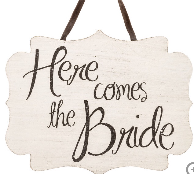 Here Comes The Bride Sign