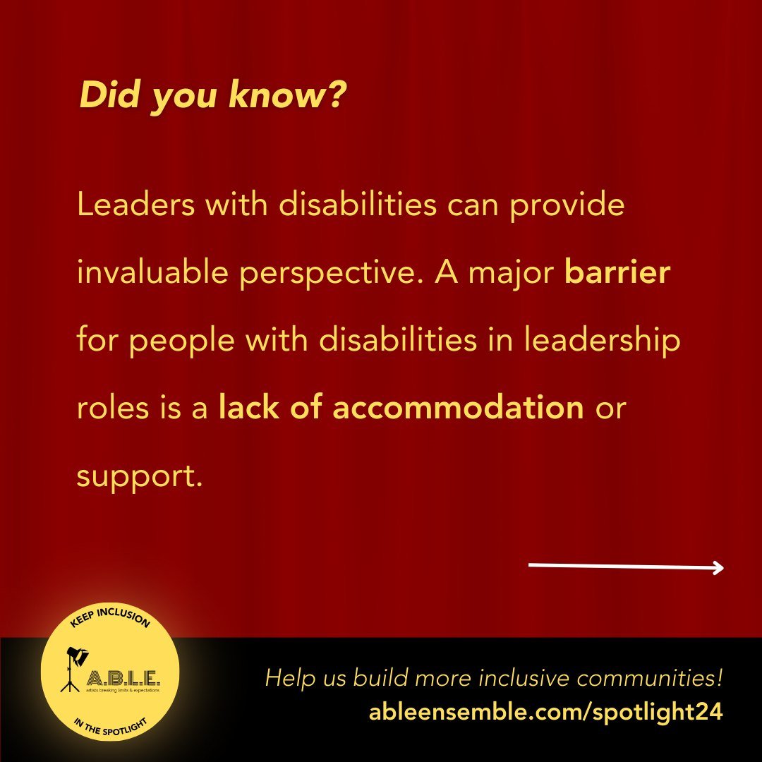 Often, people with disabilities are held back from leadership positions because of a lack of accommodation or support. But we believe leadership from people with disabilities is crucial to the health of our organization. A.B.L.E. is working to transf