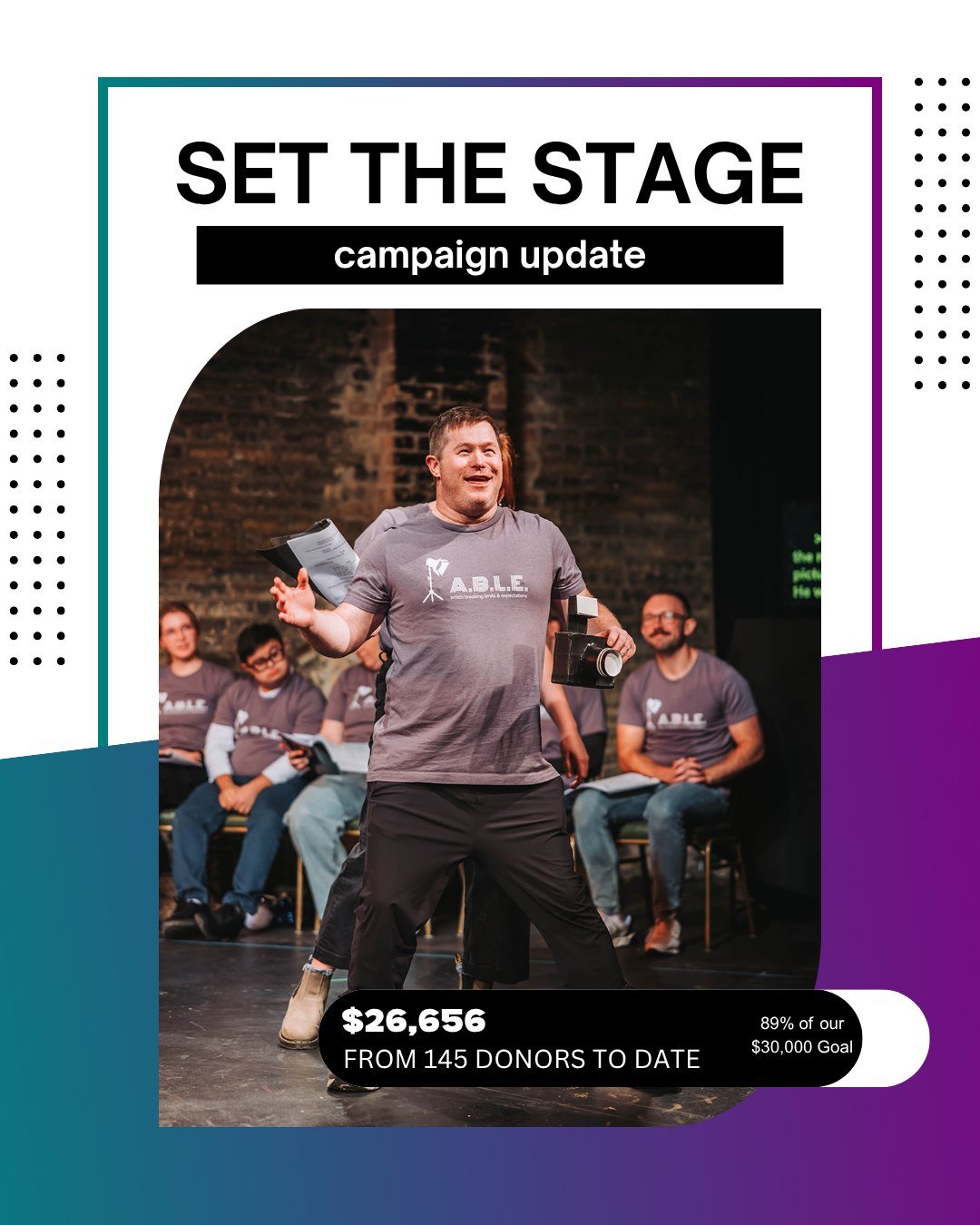Over the past 32 days, 145 individuals have joined together to raise over $26,565 to support ABLE&rsquo;s affordable, accessible performing arts programming. Support has come in from all across the country in donations big and small. It&rsquo;s a tes