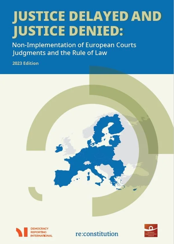 Justice Delayed and Justice Denied: Report on the Non-Implementation of European Judgments and the Rule of Law