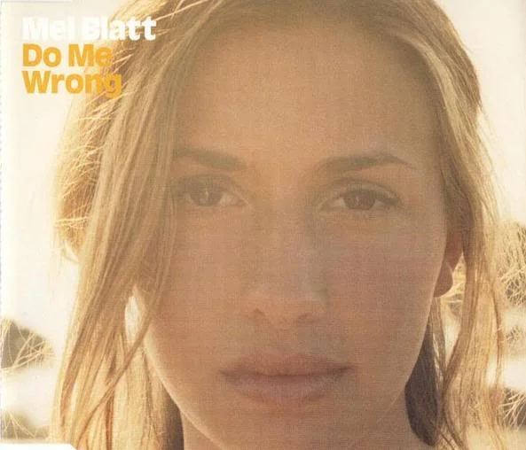 Mel Blatt: Do Me Wrong - Single