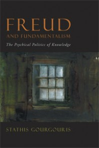 Freud and Fundamentalism: The Psychical Politics of Knowledge (ed.)