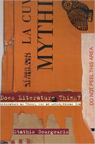 Does Literature Think? Literature as Theory for an Antimythical Era