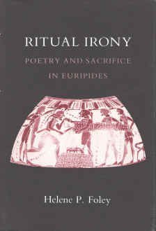 Ritual Irony: Poetry and Sacrifice in Euripides