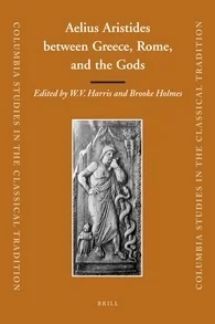 Aelius Aristides between Greece, Rome, and the Gods