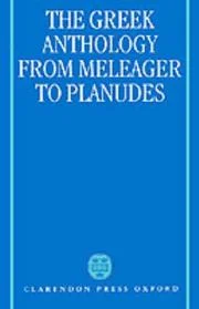 The Greek Anthology: From Meleager to Planudes
