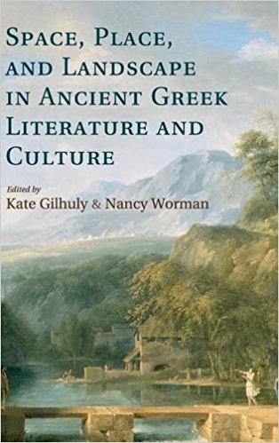 Space, Place and Landscape in Ancient Greek Literature and Culture