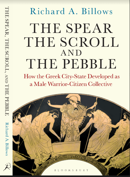 The Spear, the Scroll, and the Pebble: How the Greek City-State Developed as a Male Warrior-Citizen Collective