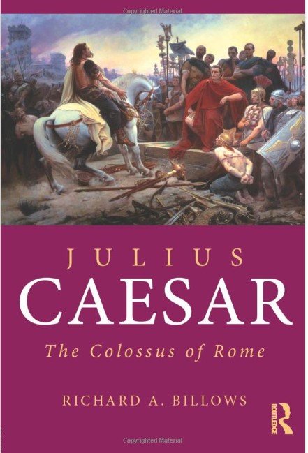 Julius Caesar: the Colossus of Rome
