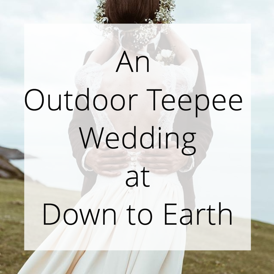 An Outdoor Teepee Wedding at The Down to Earth Project in Murton, Gower