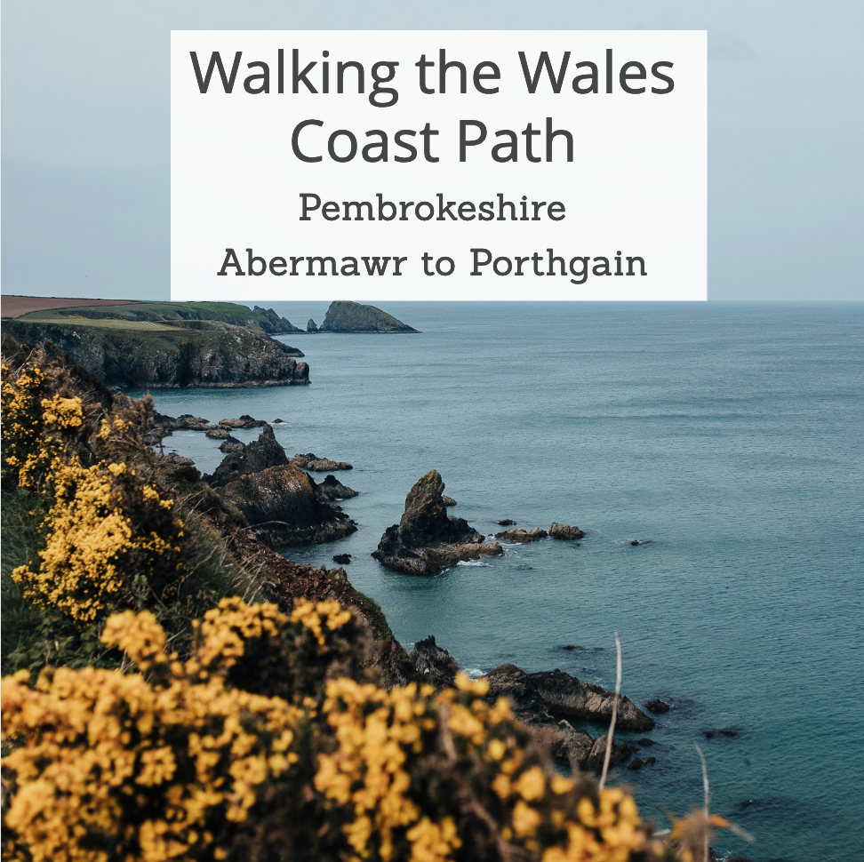 Walking the Wales Coast Path - Pembrokeshire - Abermawr to Porthgain