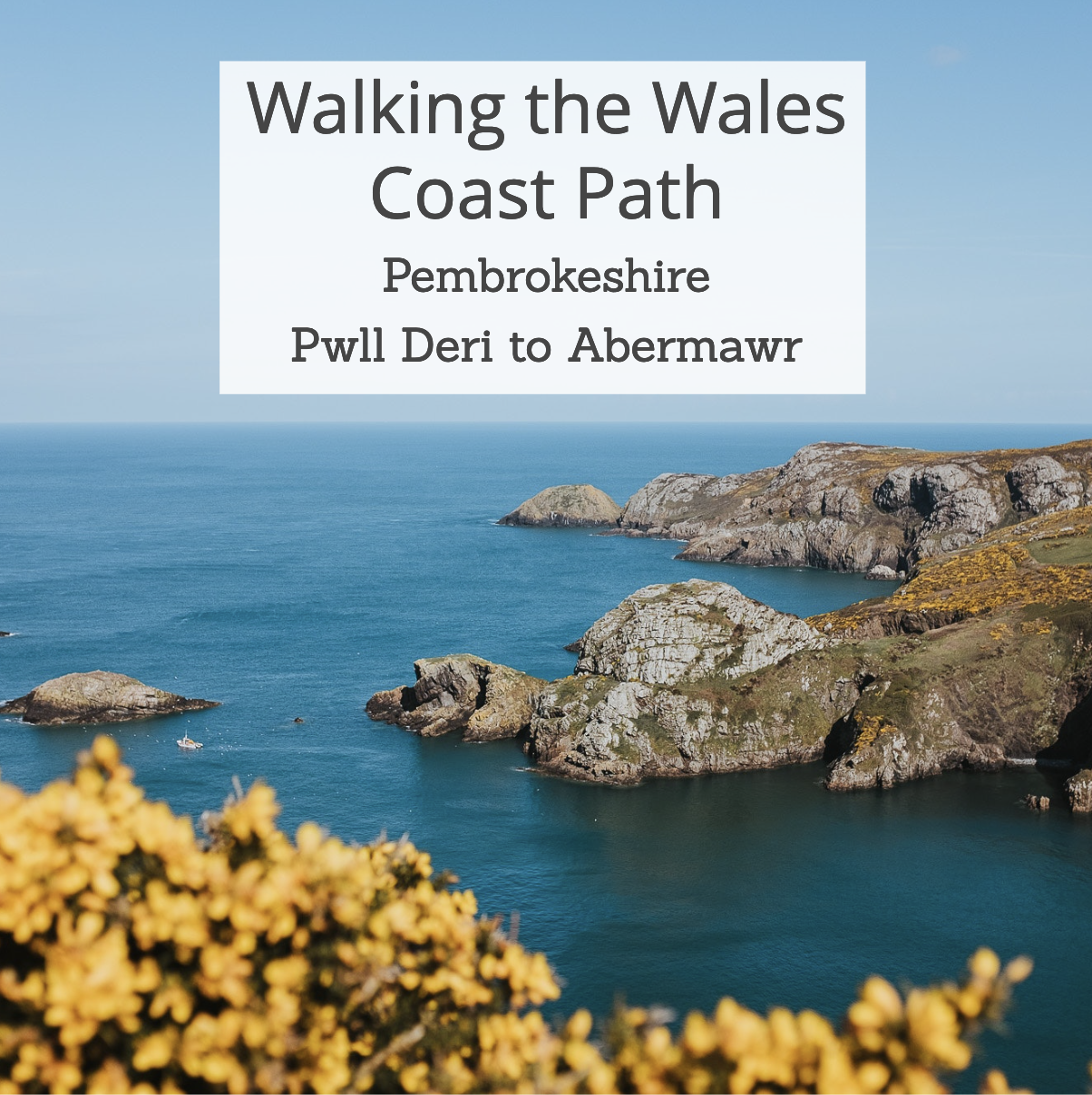 Walking the Wales Coast Path - Pwll Deri to Abermawr 