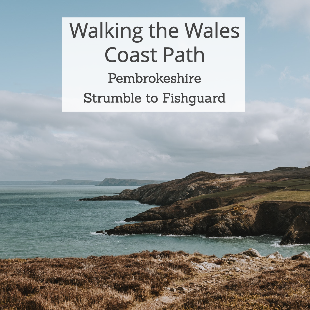 Walking the Wales Coast Path - Pembrokeshire - Strumble to Fishguard