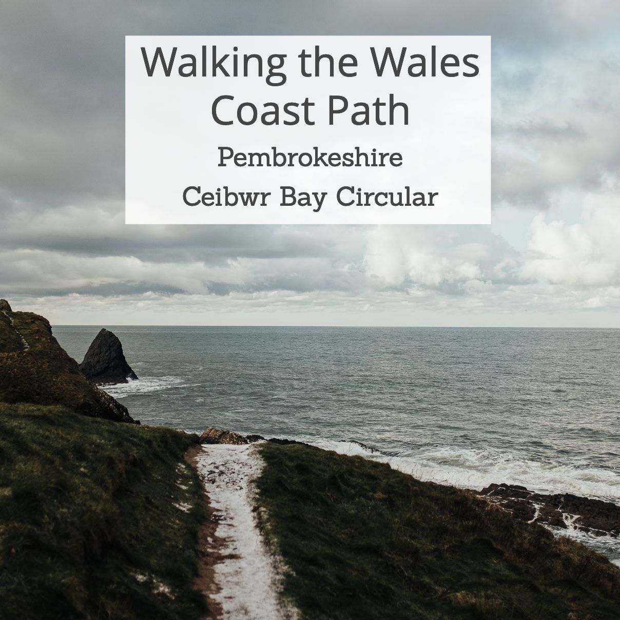 Walking the Wales Coast Path - Pembrokeshire - Ceibwr Bay circular