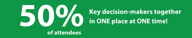50% of attendees are key decision-makers