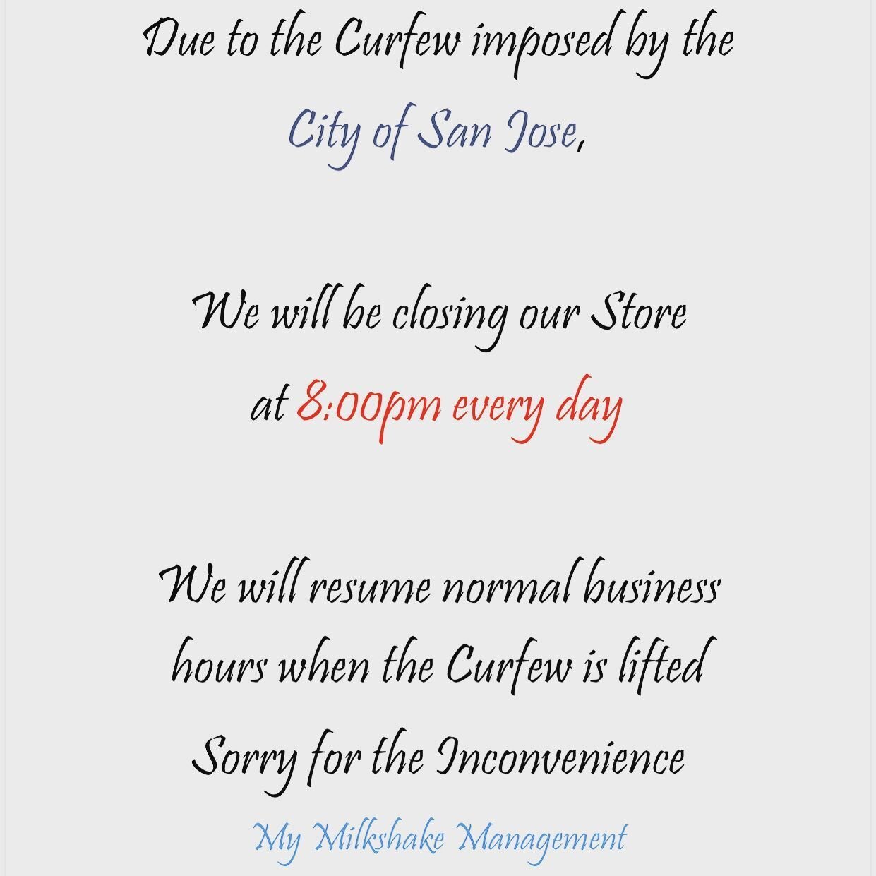 Curfew in Effect 6/1 - 6/7. We apologize for the inconvenience and appreciate all the support we have been receiving from our customers! We love you all! 😋🍦🍰☕️🍭🍌🍒🍍🍓🍫🍪🍬🍟😋 #MyMilkshakeSJ #MyMilkshakeDowntown #151S2ndStreet #MyMilkshakeAlma