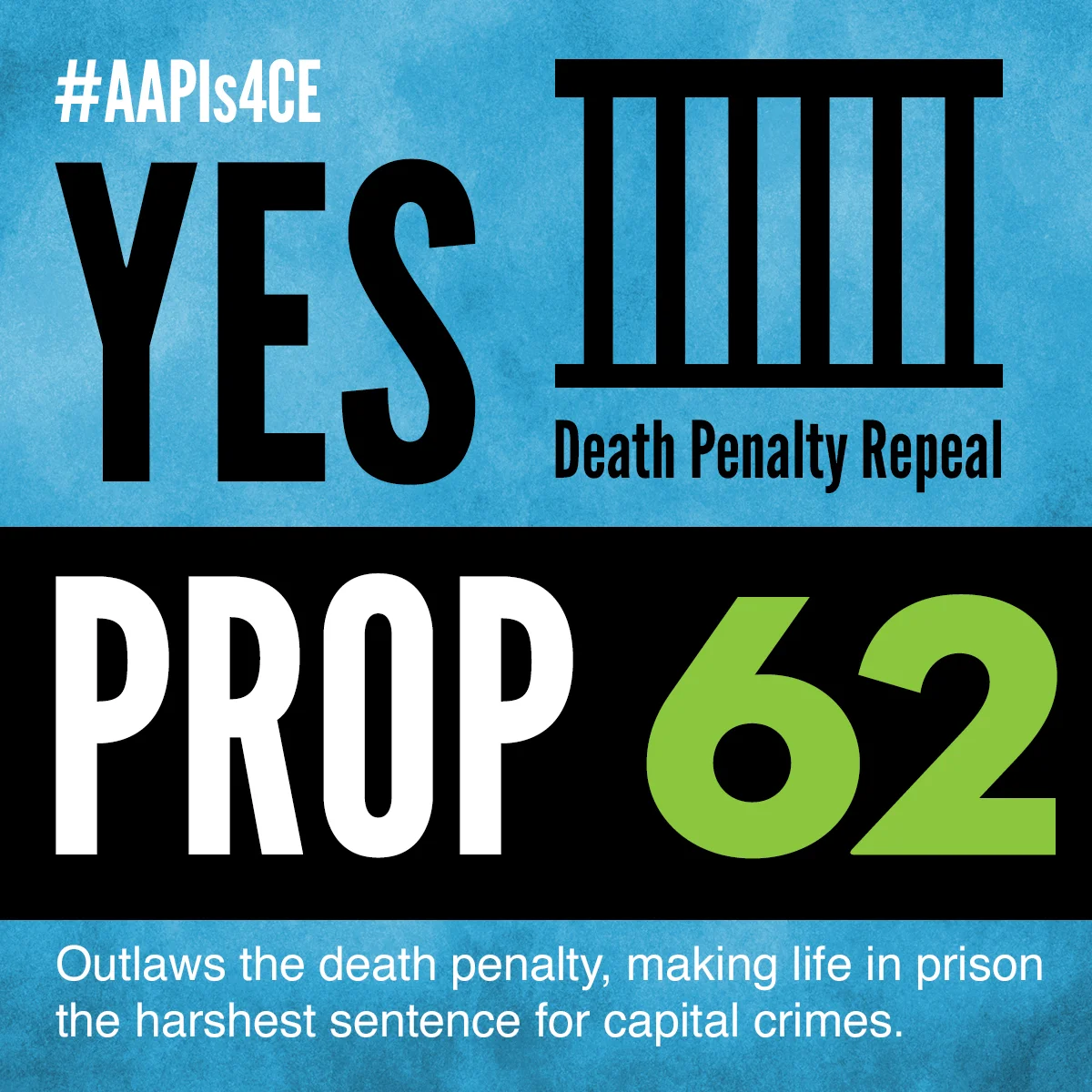 Yes on Proposition 62: Death Penalty Ban