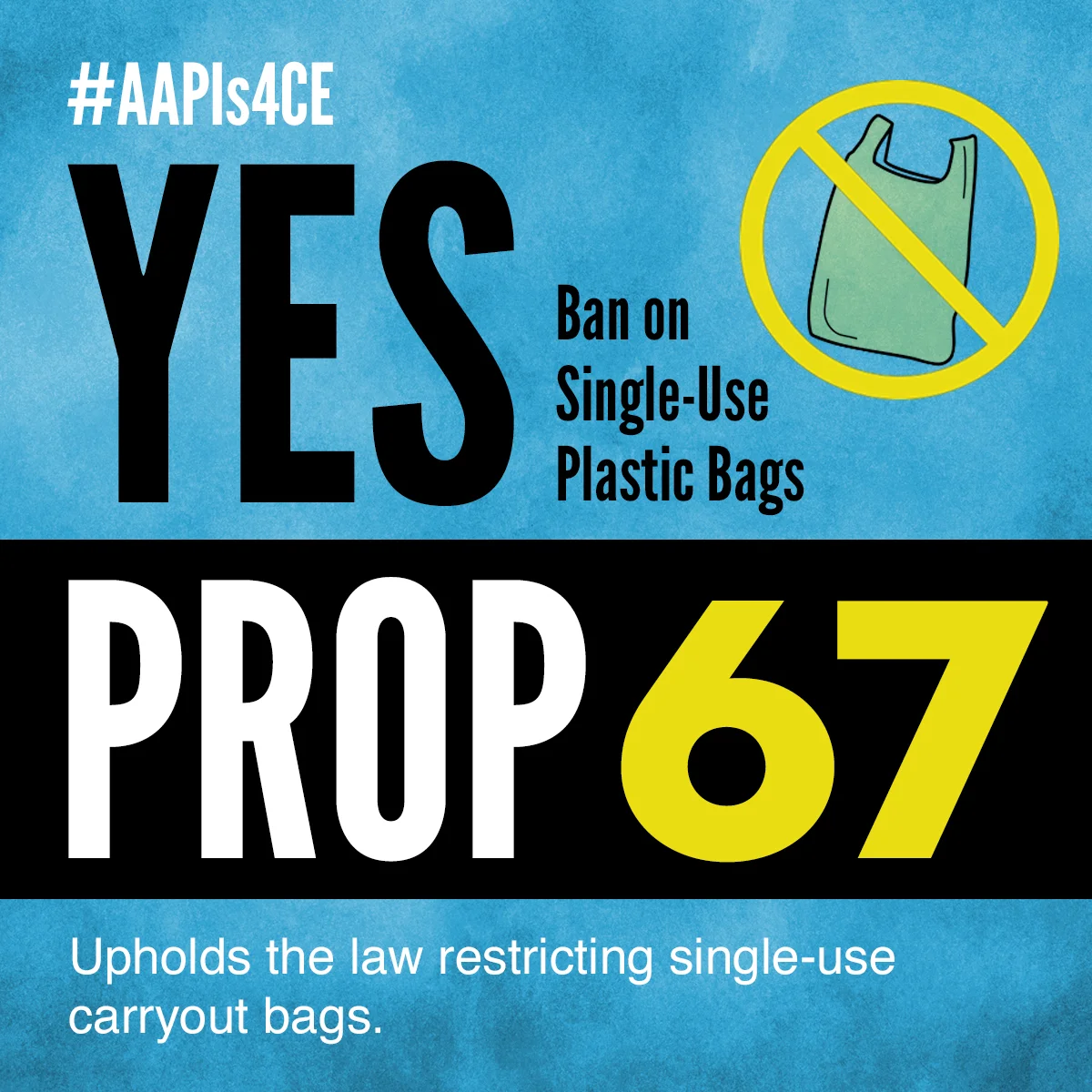 Yes on Proposition 67: Ban on Single-use Plastic Bags