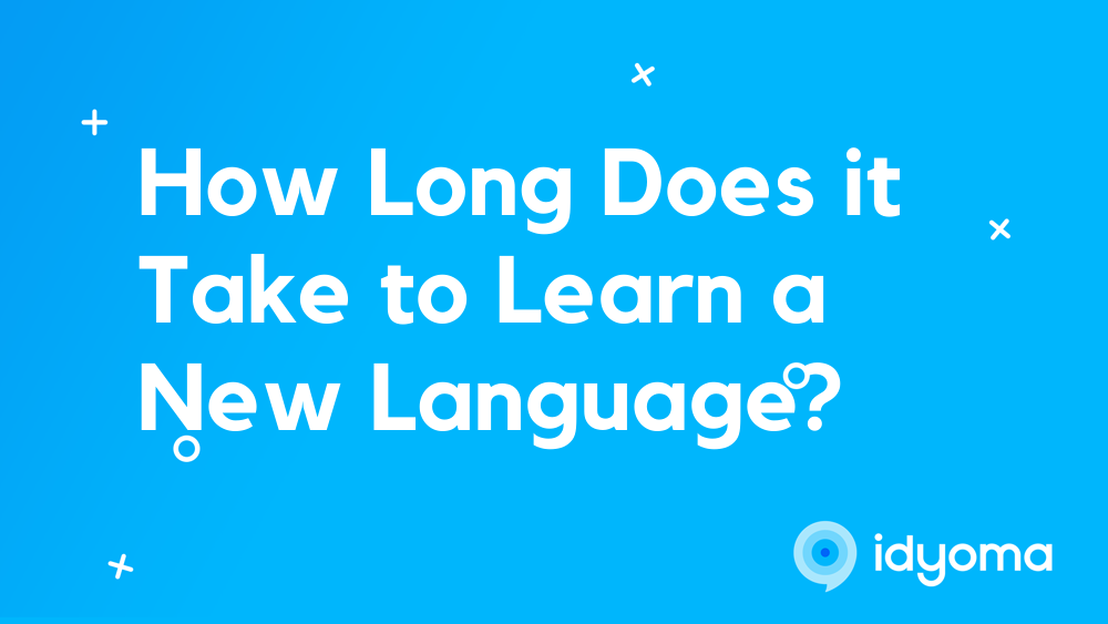How Long Does it Take to Learn a New Language?