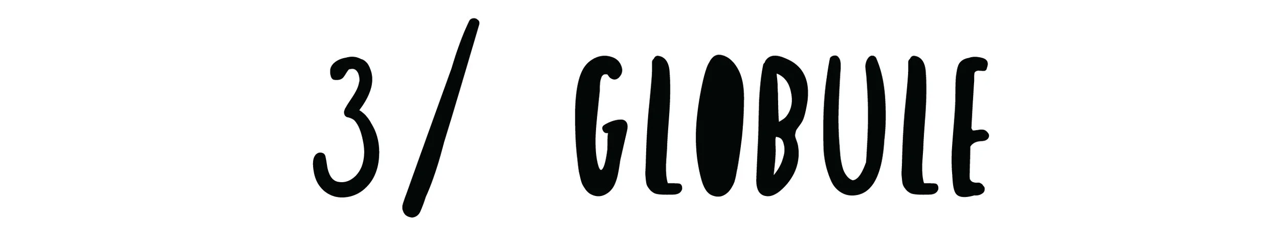  A wise man once said, "A lil glob will do ya!" ...He was wrong. A whole LOT of Glob will do ya! Glob (Short for Globule, thank you very much) here will probably thank me later for suggesting a few more tactful nicknames: Globs, Globby, Glob Barker, Globbo, Lil' Globs... You get the point.