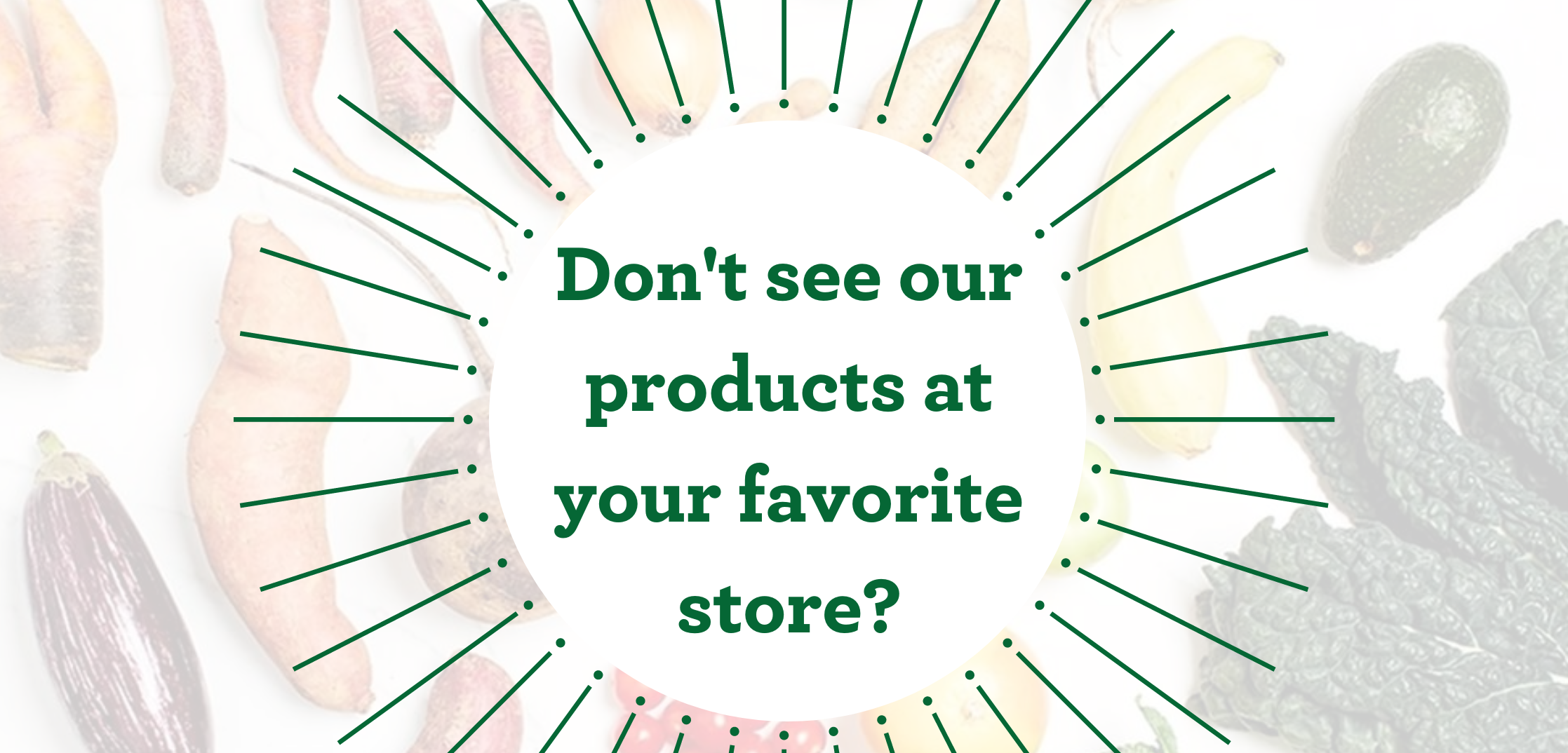 Product Request — Veggies Made Great