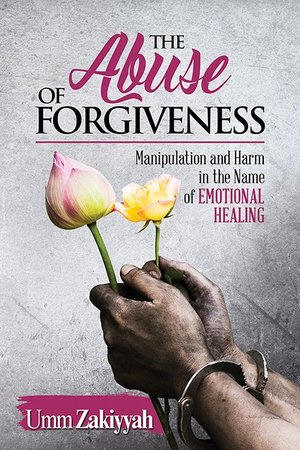 Confronting the Abuse of Forgiveness