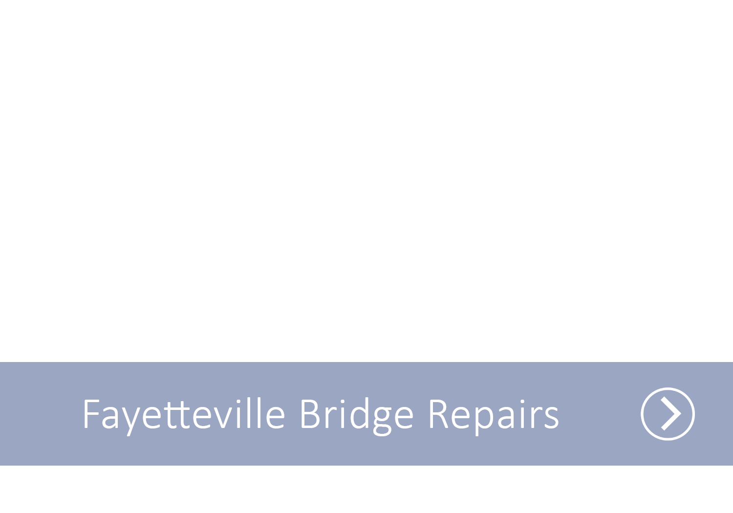 A blue line with the text Fayetteville Bridge Repairs with an arrow indicating it as a link