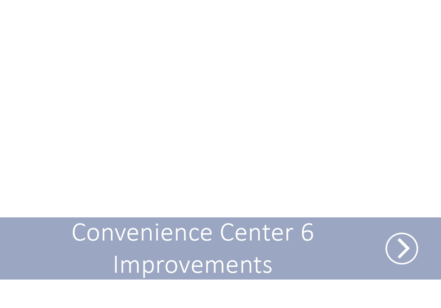A blue line with the text Convenience Center 6 Improvements with an arrow indicating it as a link