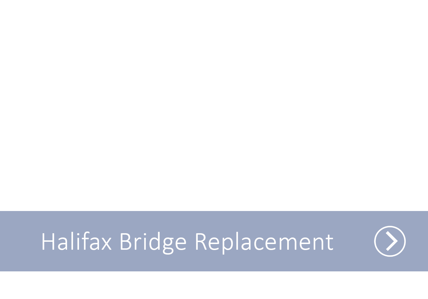 A blue line with the text Halifax Bridge Replacement with an arrow indicating it as a link