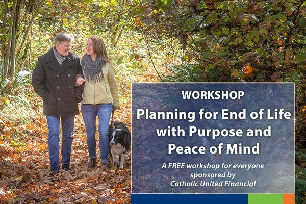 Planning for End of Life with Purpose and Peace of Mind Workshop - St. Willibrord, Gibbon