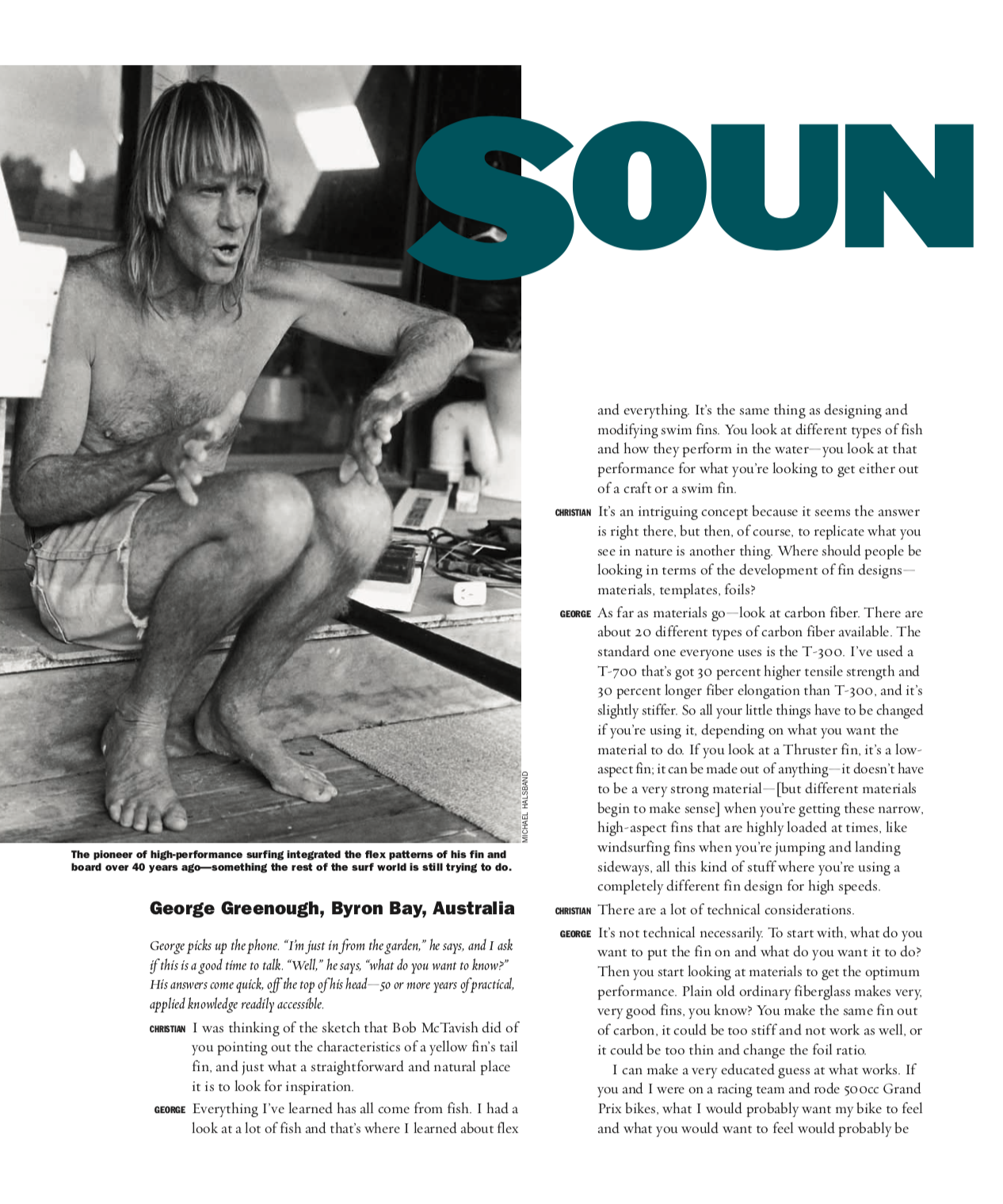 Soundings IV with George Greenough (The Surfers Journal) Click here to read.
