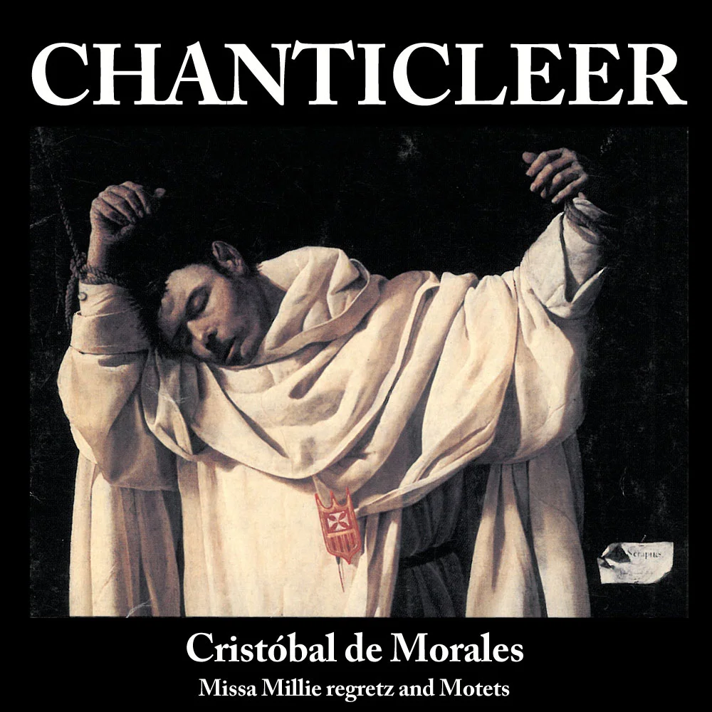 Cristóbal de Morales - Missa Mille Regretz and Motets
