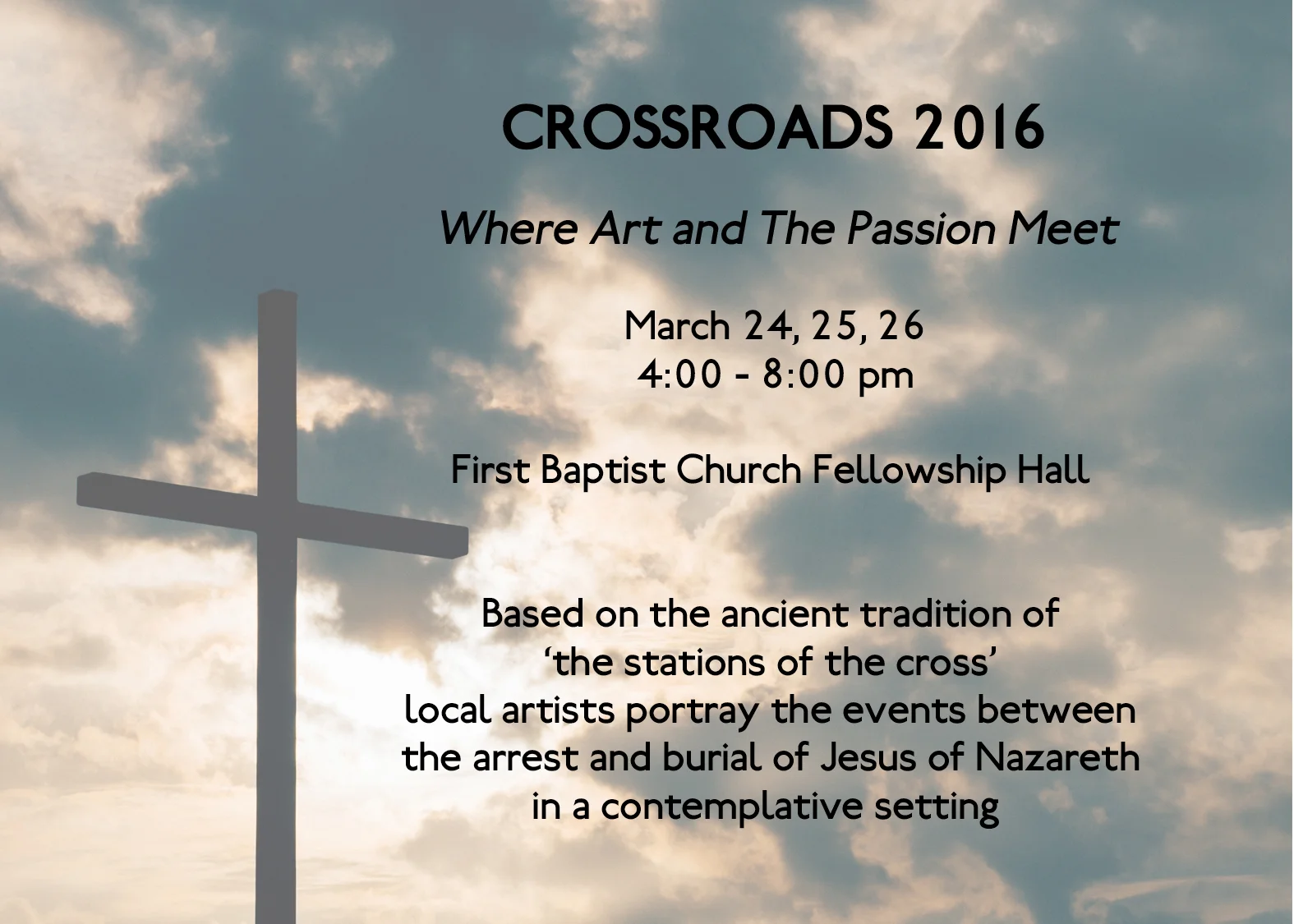 Crossroads:  Where Art and the Passion Meet