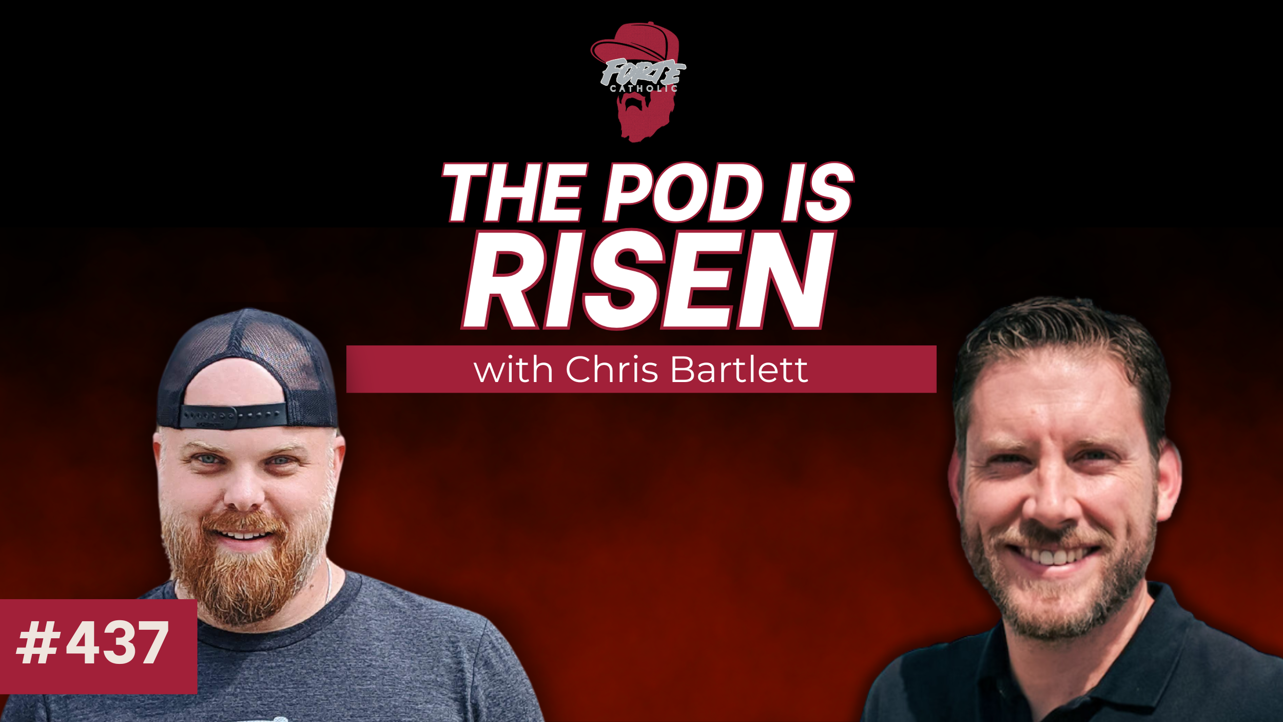The Pod is Risen | Forte Catholic Podcast Ep 437