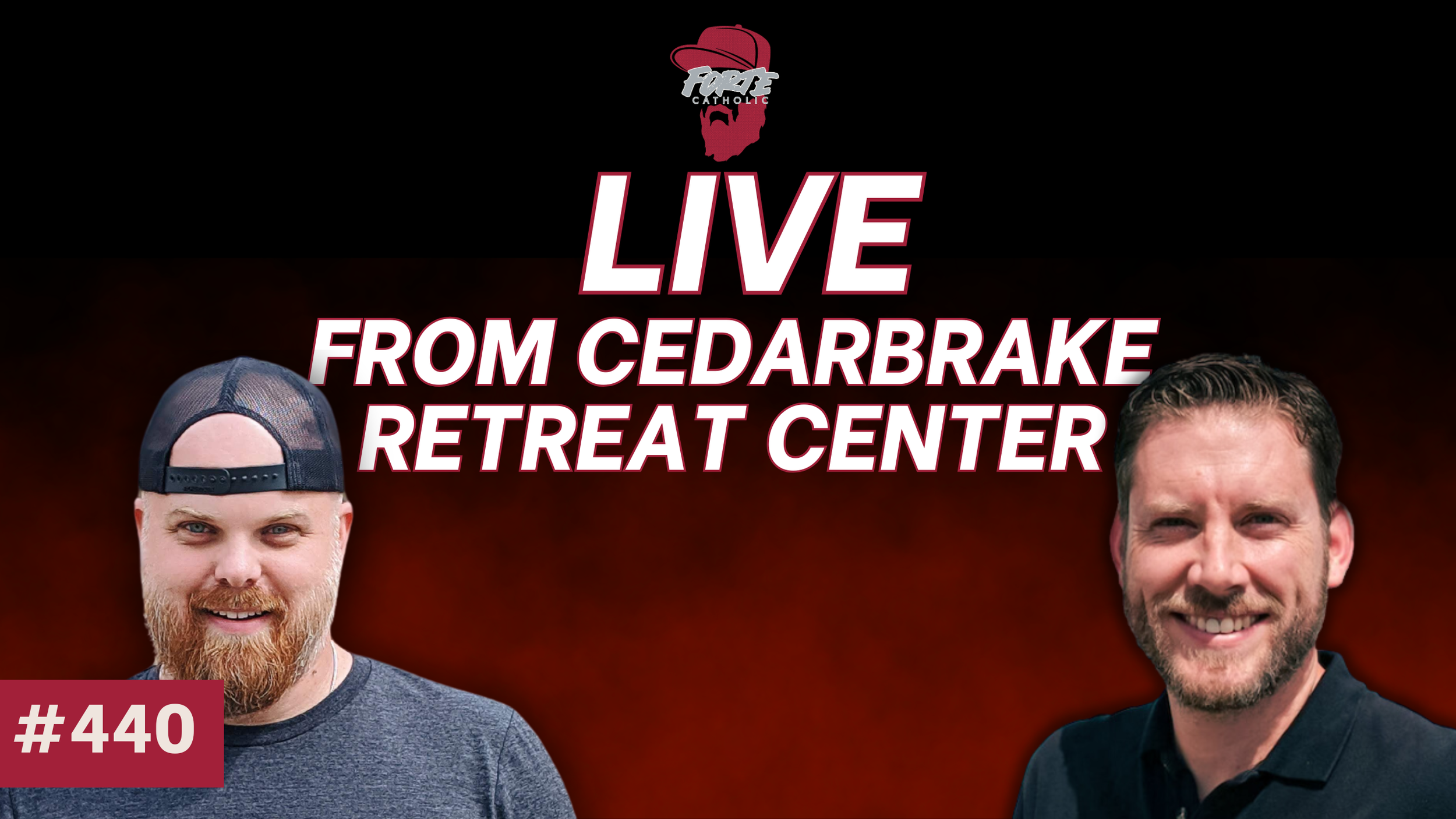 LIVE from Cedarbrake Retreat Center w/ Chris Bartlett | Forte Catholic Podcast Ep 440