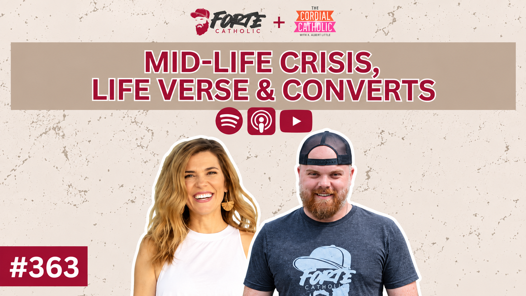 Mid-Life Crisis, Life Verse &amp; Converts w/The Cordial Catholic | Forte Catholic Podcast Ep 363