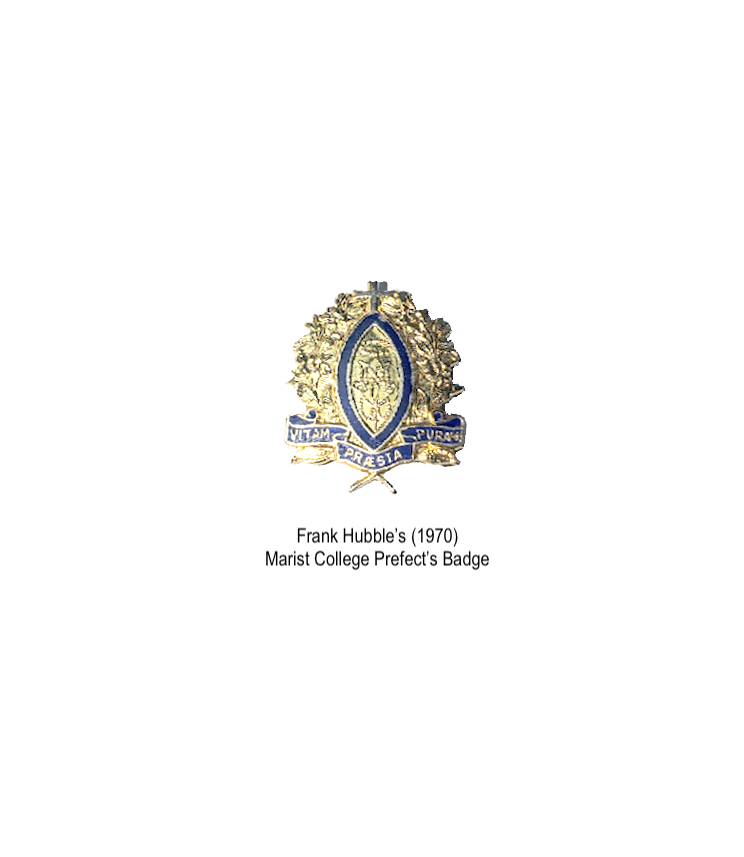 Frank Hubble’s (1970) Marist College Prefect Badge.